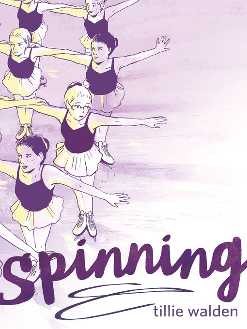 Title details for Spinning by Tillie Walden - Available